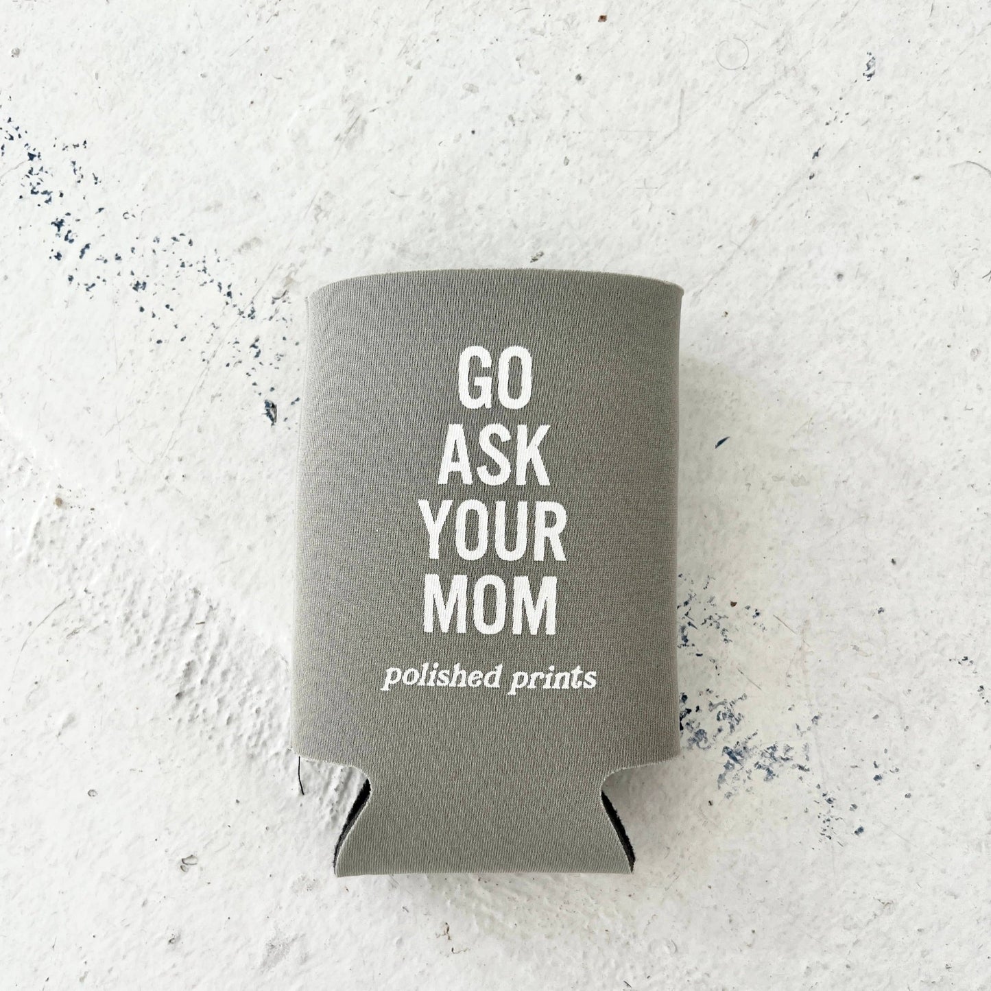 Koozie: Ask Your Mom - Bossy Beans